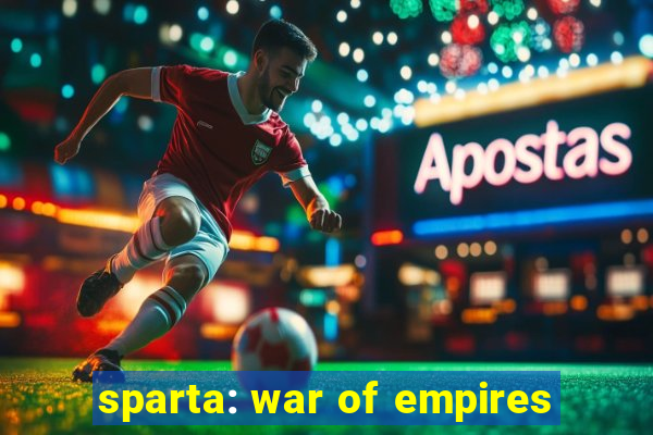 sparta: war of empires